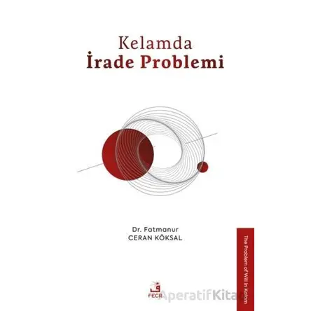 Kelamda I·rade Problemi - Fatmanur Ceran Köksal - Fecr Yayınları