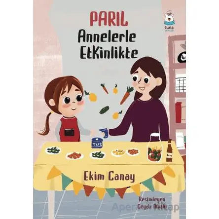 Parıl Annelerle Etkinlikte - Ekim Canay - Luna Çocuk Yayınları