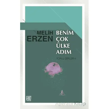 Benim Çok Ülke Adım - Melih Erzen - Palet Yayınları