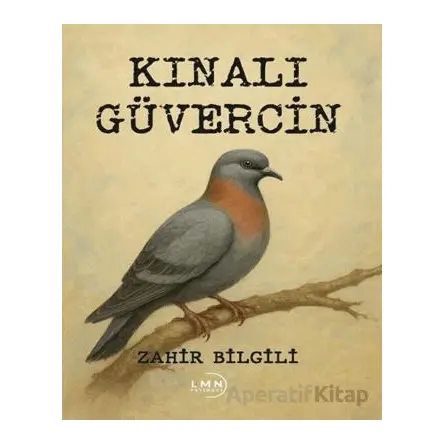 Kınalı Güvercin - Zahir Bilgili - Liman Yayınevi