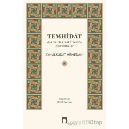 Temhidat - Aşk ve Hakikat Üzerine Konuşmalar - Aynülkudat Hemedani - Dergah Yayınları