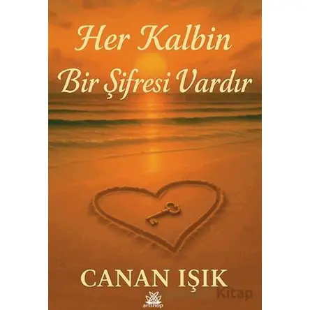 Her Kalbin Bir Şifresi Vardır - Canan Işıklı - Artshop Yayıncılık