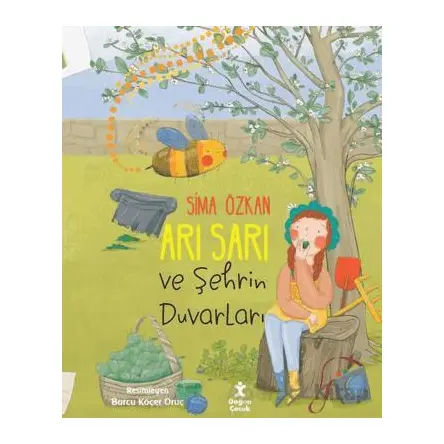 Arı Sarı ve Şehrin Duvarları - Sima Özkan - Doğan Çocuk