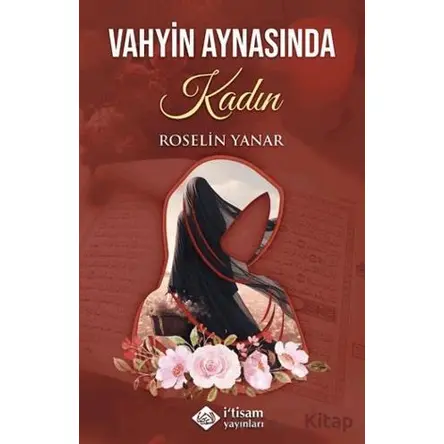 Vahyin Aynasında Kadın - Roselin Yanar - İtisam Yayınları