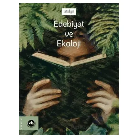 Edebiyat ve Ekoloji - Sezgin Toska - Vakıfbank Kültür Yayınları