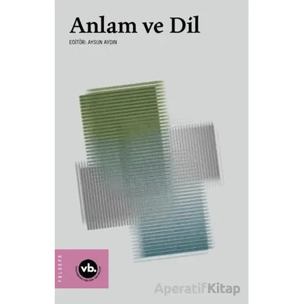 Anlam ve Dil - Kolektif - Vakıfbank Kültür Yayınları