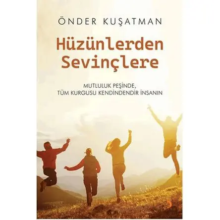 Hüzünlerden Sevinçlere - Önder Kuşatman - Cinius Yayınları