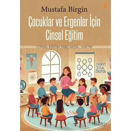 Çocuklar ve Ergenler için Cinsel Eğitim - Mustafa Birgin - Cinius Yayınları