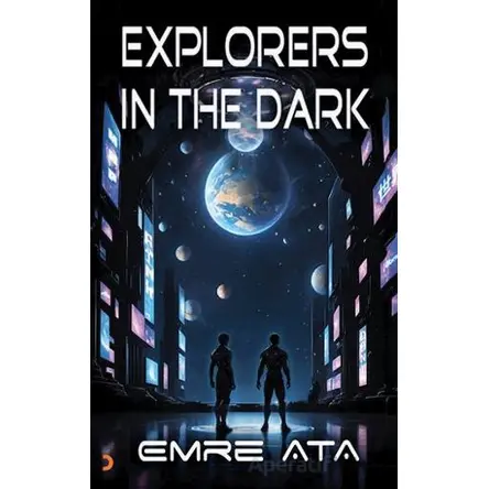 Explorers in The Dark - Emre Ata - Cinius Yayınları