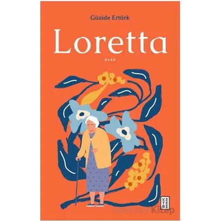 Loretta - Güzide Ertürk - Ketebe Yayınları