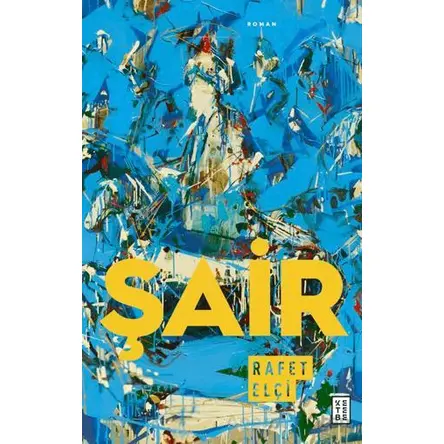 Şair - Rafet Elçi - Ketebe Yayınları