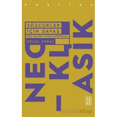 Sözcükler İçin Savaş - Celal Fedai - Ketebe Yayınları