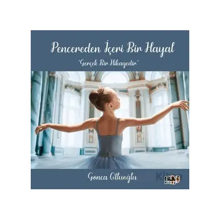 Pencereden İçeri Bir Hayal - Gonca Otluoğlu - Tilki Kitap