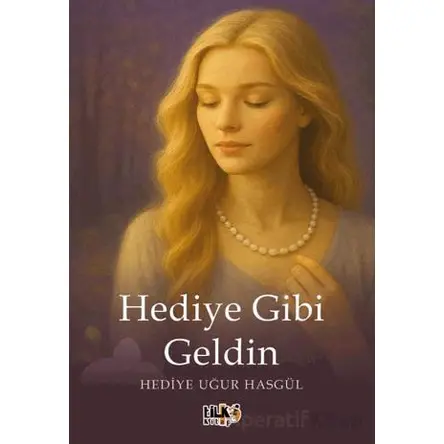 Hediye Gibi Geldin - Hediye Hasgül - Tilki Kitap