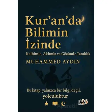 Kuranda Bilimin İzinde - Muhammed Aydın - Tilki Kitap