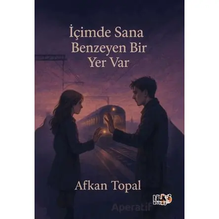 İçimde Sana Benzeyen Bir Yer Var - Afkan Topal - Tilki Kitap