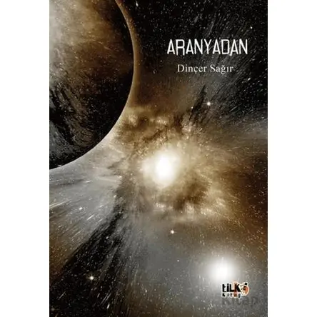 Aranyadan - Dinçer Sağır - Tilki Kitap