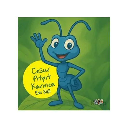 Cesur Pıt Pıt Karınca - Eda Şişli - Tilki Kitap