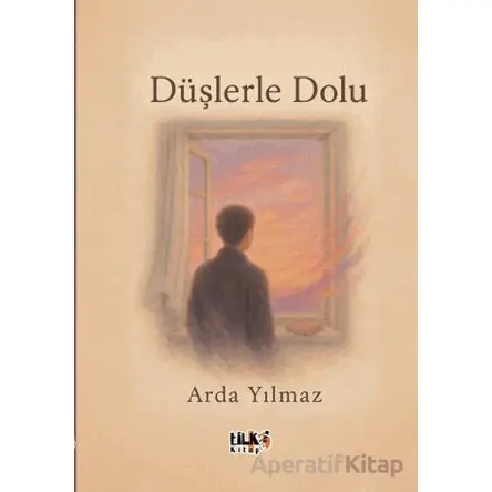 Düşlerle Dolu - Arda Yılmaz - Tilki Kitap