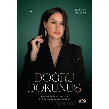 Doğru Dokunuş - Suray Halbayeva - Tilki Kitap
