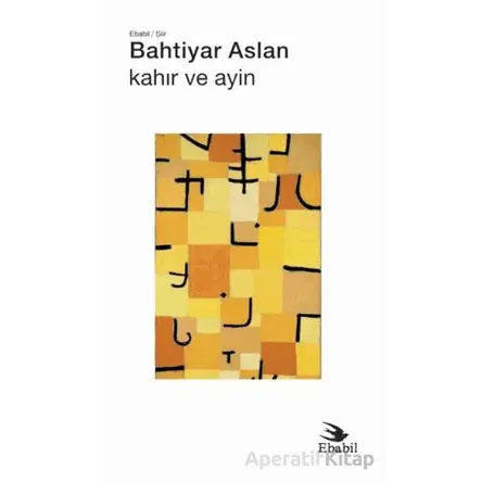 Kahır ve Ayin - Bahtiyar Aslan - Ebabil Yayınları
