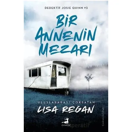 Bir Annenin Mezarı - Lisa Regan - Olimpos Yayınları