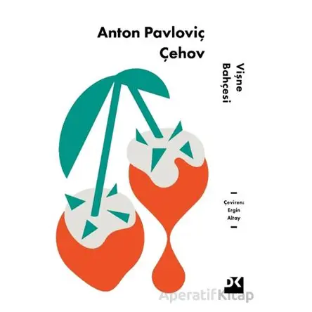 Vişne Bahçesi - Anton Pavloviç Çehov - Doğan Kitap