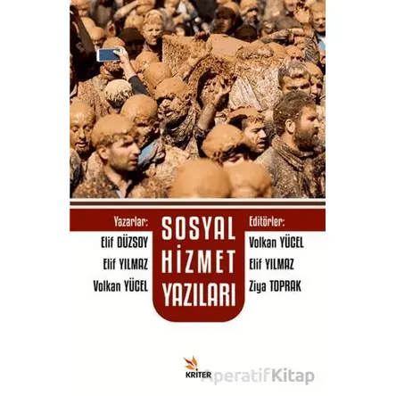 Sosyal Hizmet Yazıları - Volkan Yücel - Kriter Yayınları