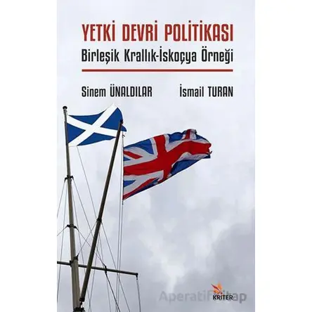 Yetki Devri Politikası - Sinem Ünaldılar - Kriter Yayınları