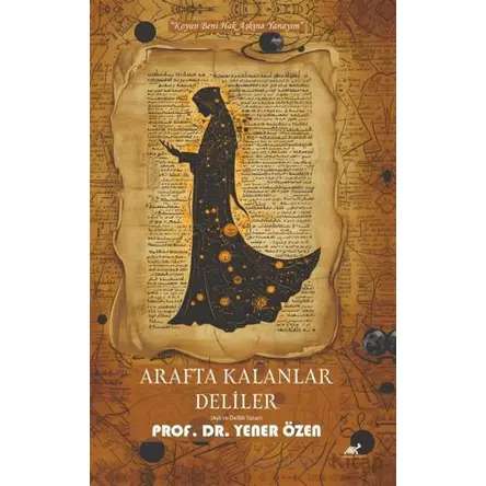 Arafta Kalanlar Deliler - Yener Özen - Paradigma Akademi Yayınları