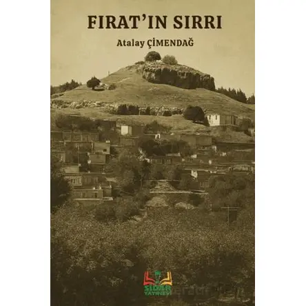 Fırat’ın Sırrı - Atalay Çimendağ - Sidar Yayınları