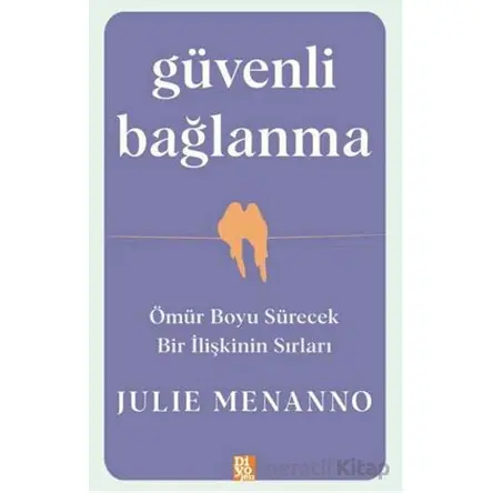 Güvenli Bağlanma - Julie Menanno - Diyojen Yayıncılık