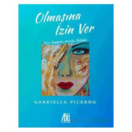 Olmasına İzin Ver - Gabriella Picerno - Baygenç Yayıncılık