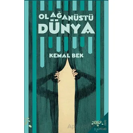Olağanüstü Dünya - Kemal Bek - h2o Kitap