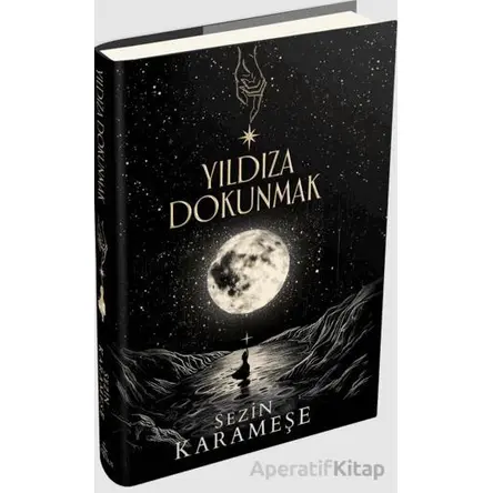 Yıldıza Dokunmak - 1 - Sezin Karameşe - Ephesus Yayınları