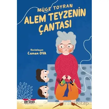 Alem Teyzenin Çantası - Müge Toyran - Perseus