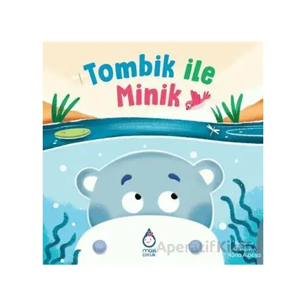 Tombik ile Minik - Nuria Albesa - Maxi Yayıncılık