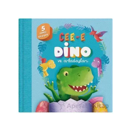 Cee-e Dino ve Arkadaşları (Pop-up) - Kolektif - İndigo Çocuk