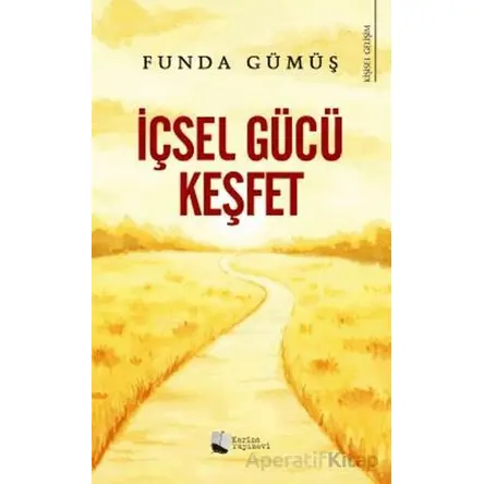 İçsel Gücü Keşfet - Funda Gümüş - Karina Yayınevi