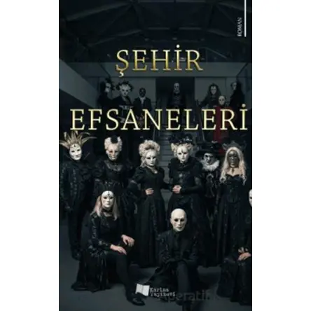 Şehir Efsaneleri - Duygu Ulaşan - Karina Yayınevi