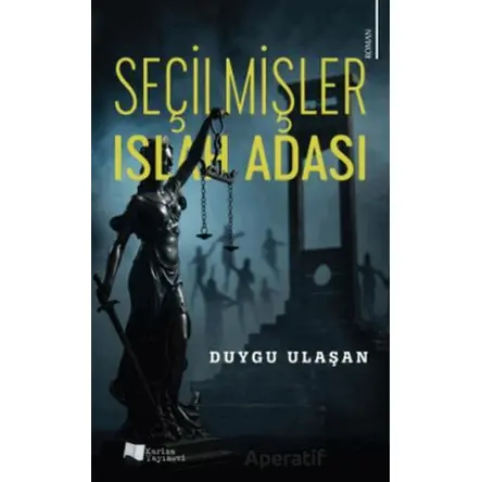 Seçilmişler - Islah Adası - Duygu Ulaşan - Karina Yayınevi