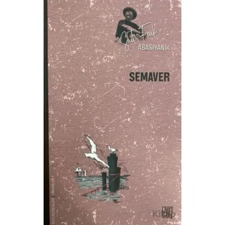 Semaver - Sait Faik Abasıyanık - Palet Yayınları