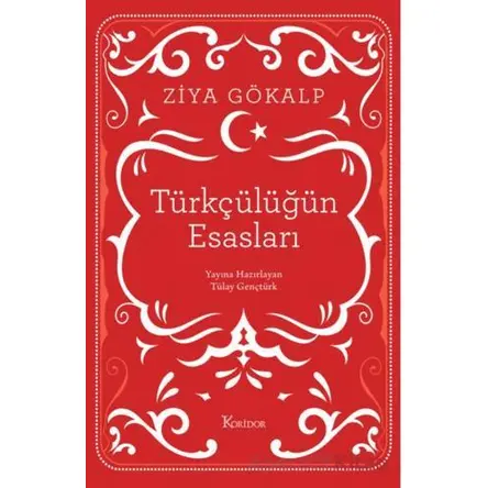 Türkçülüğün Esasları - Ziya Gökalp - Koridor Yayıncılık