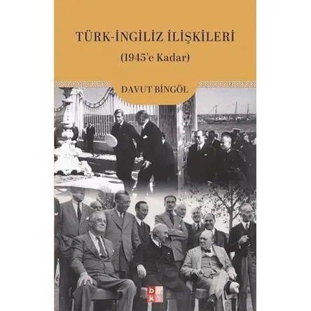 Türk-İngiliz İlişkileri - Davut Bingöl - Babıali Kültür Yayıncılığı