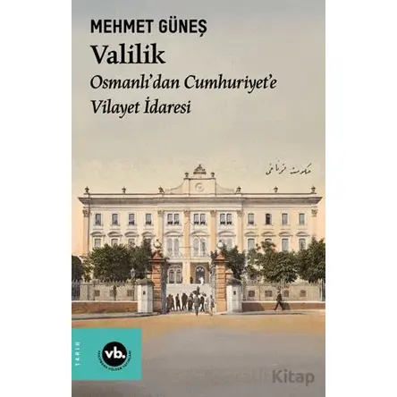 Valilik - Mehmet Güneş - Vakıfbank Kültür Yayınları