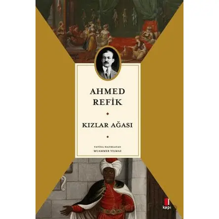 Kızlar Ağası - Ahmed Refik - Kapı Yayınları