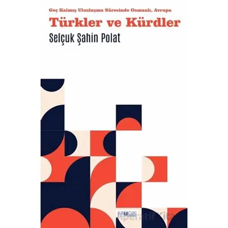 Türkler ve Kürdler - Selçuk Şahin Polat - Favori Yayınları