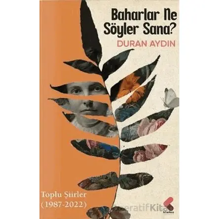 Baharlar Ne Söyler Sana - Duran Aydın - Klaros Yayınları