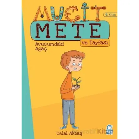 Avucumdaki Ağaç - Mucit Mete Ve Tayfası - 3. Sınıf Hikaye Seti (9. Kitap)