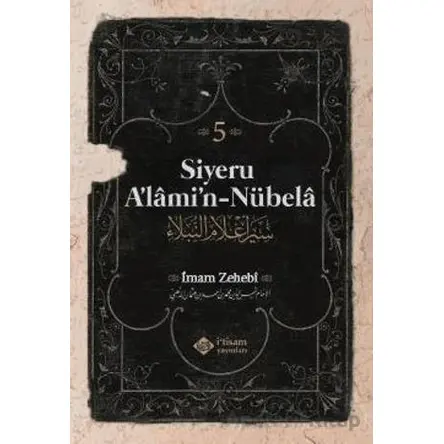 Siyeru Alamin Nübela Tercümesi (5. Cilt) - İmam Zehebi - İtisam Yayınları